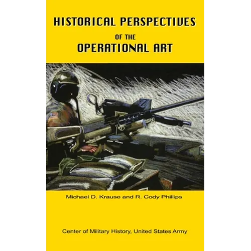 Historical Perspectives of the Operational Art - Hardcover