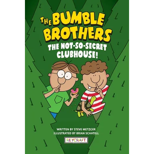 The Not-So-Secret Clubhouse (the Bumble Brothers, Book #2) - Paperback