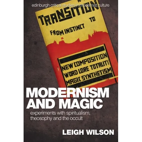 Modernism and Magic: Experiments with Spiritualism, Theosophy and the Occult - Paperback