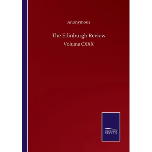 The Edinburgh Review: Volume CXXX - Paperback