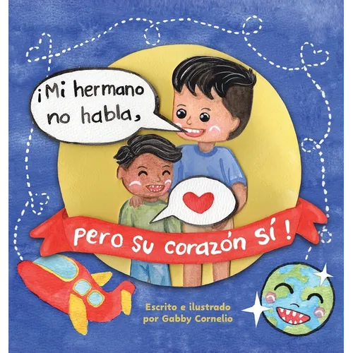 ¡Mi Hermano No Habla, pero Su Corazón Sí! - Hardcover