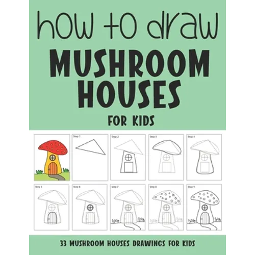 How to Draw Mushroom Houses for Kids - Paperback