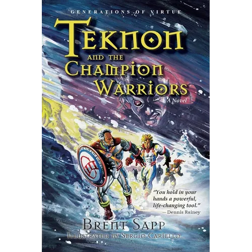 Teknon and the CHAMPION Warriors: A Son's Quest for Courageous Manhood - Paperback