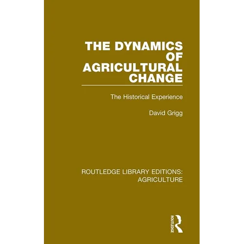 The Dynamics of Agricultural Change: The Historical Experience - Paperback