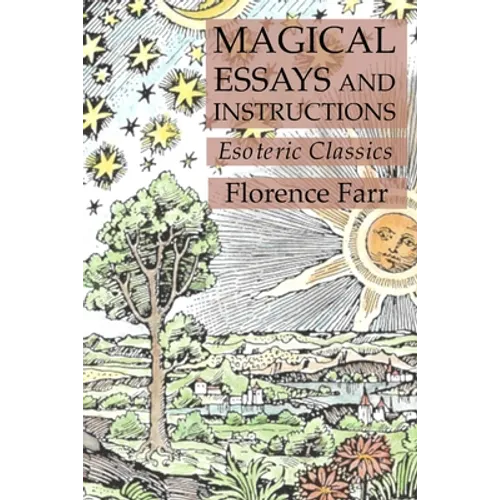 Magical Essays and Instructions: Esoteric Classics - Paperback