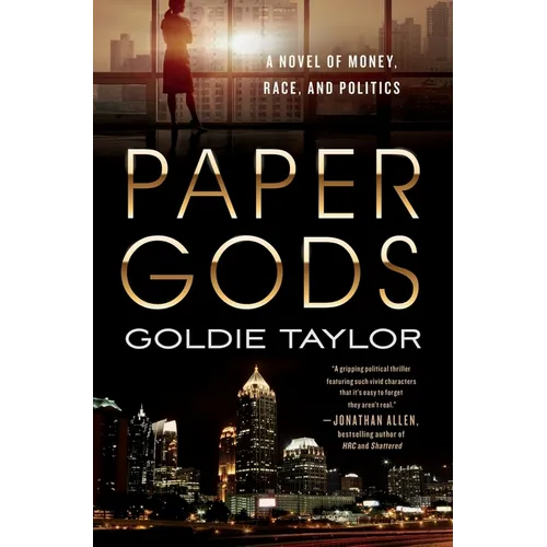 Paper Gods: A Novel of Money, Race, and Politics - Paperback