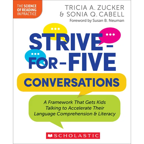 Strive-For-Five Conversations: A Framework That Gets Kids Talking to Accelerate Their Language Comprehension and Literacy - Paperback