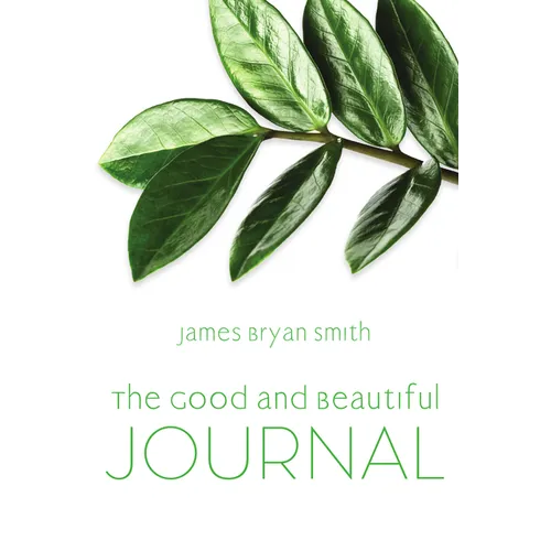 The Good and Beautiful Journal - Paperback