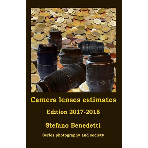 Camera lenses estimates Edition 2017-2018 - Paperback