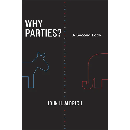 Why Parties?: A Second Look - Paperback