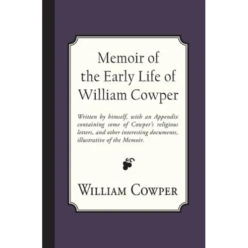 Memoir of the Early Life of William Cowper - Paperback