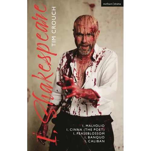 I, Shakespeare: I, Malvolio; I, Cinna (the poet); I, Peaseblossom; I, Banquo; I, Caliban - Paperback
