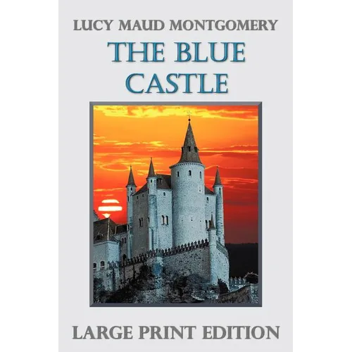 The Blue Castle - Paperback