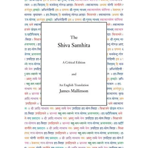The Shiva Samhita: A Critical Edition and An English Translation - Paperback