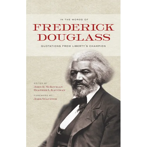 In the Words of Frederick Douglass: Quotations from Liberty's Champion - Hardcover