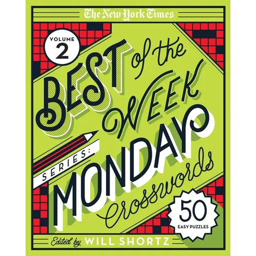 The New York Times Best of the Week Series 2: Monday Crosswords: 50 Easy Puzzles - Spiral