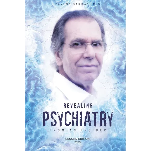 Revealing Psychiatry... From an Insider: Psychiatric stories for open minds and to open minds - Paperback