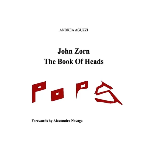 John Zorn The Book Of Heads - Paperback