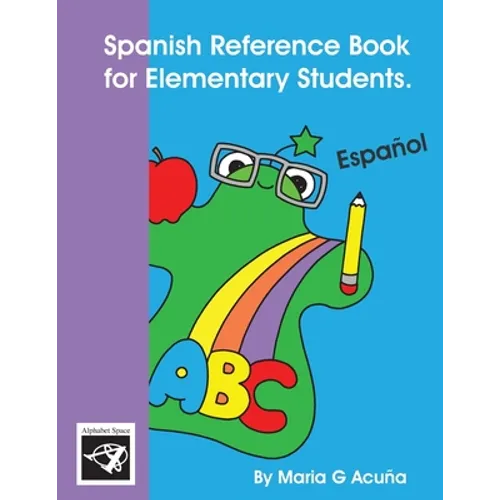 Spanish Reference Book for Elementary Students. - Paperback