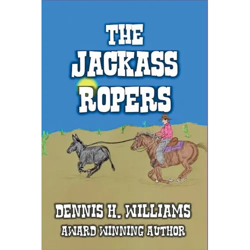 The Jackass Ropers. - Paperback