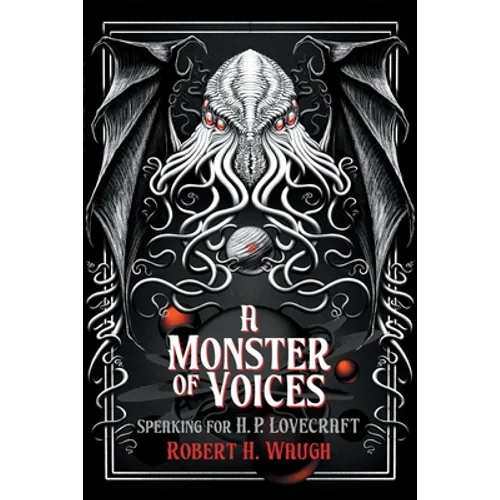A Monster of Voices: Speaking for H. P. Lovecraft - Paperback