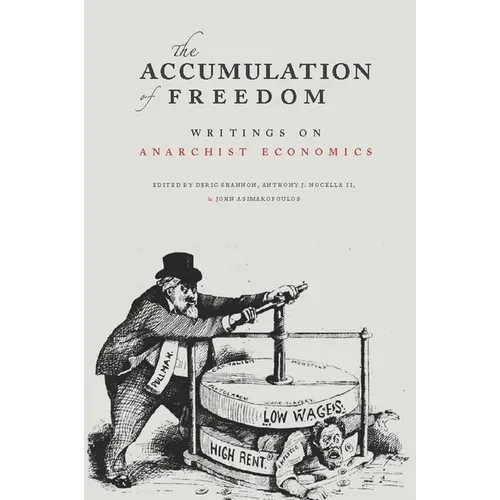 The Accumulation of Freedom: Writings on Anarchist Economics - Paperback