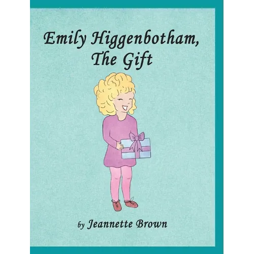 Emily Higgenbotham, The Gift - Hardcover