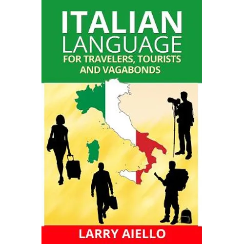Italian Language for Travelers, Tourists and Vagabonds - Paperback