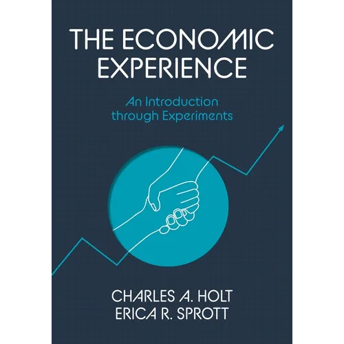 The Economic Experience: An Introduction Through Experiments - Paperback