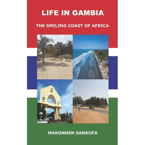 Life in Gambia: The Smiling Coast of Africa - Paperback
