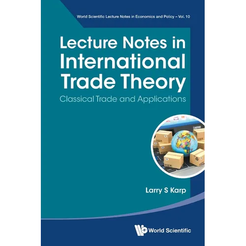 Lecture Notes in International Trade Theory: Classical Trade and Applications - Paperback