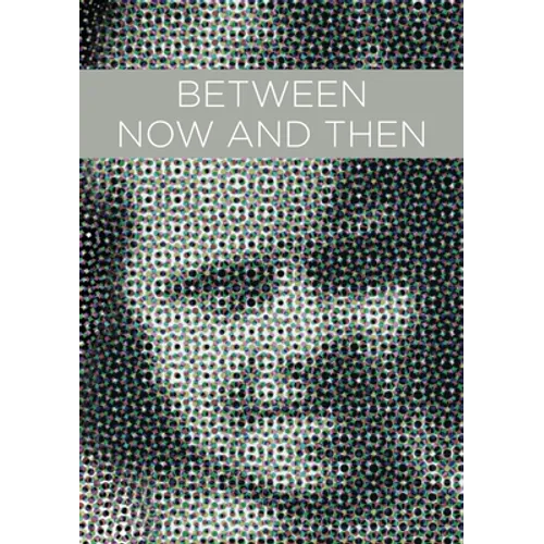 Between Now And Then - Paperback