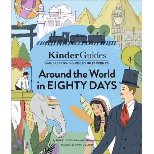Jules Verne's Around the World in Eighty Days: A Kinderguides Illustrated Learning Guide - Hardcover