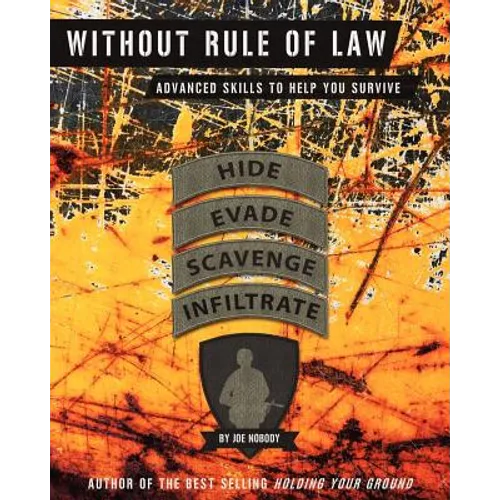 Without Rule of Law: Advanced Skills to Help You Survive - Paperback