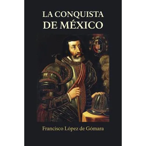 La conquista de México - Paperback