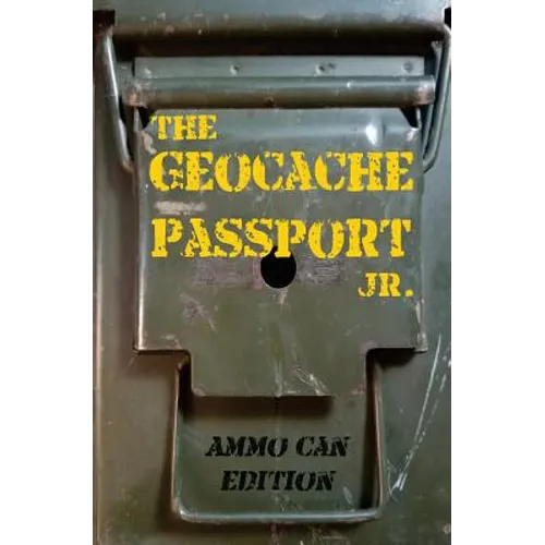 The Geocache Passport Jr.: Ammo Can Edition - Paperback