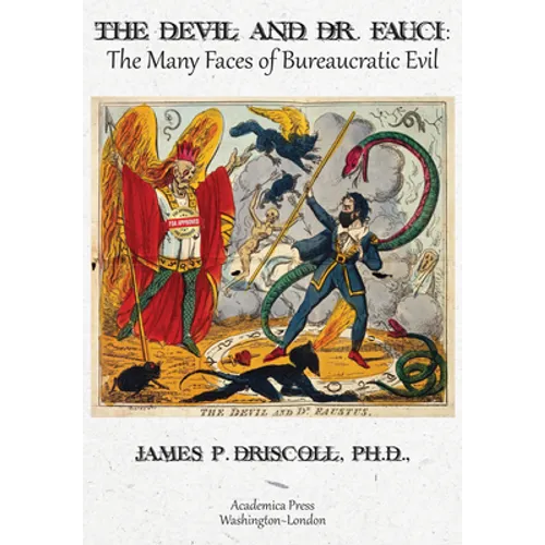 The Devil and Dr. Fauci: The Many Faces of Bureaucratic Evil - Paperback