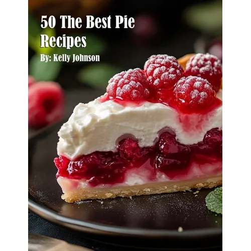 50 The Best Pie Recipes - Paperback