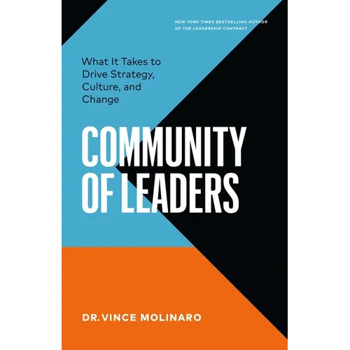 Community of Leaders: What It Takes to Drive Strategy, Culture, and Change - Paperback
