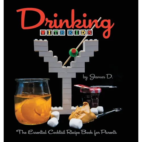 Drinking, with Kids - Hardcover