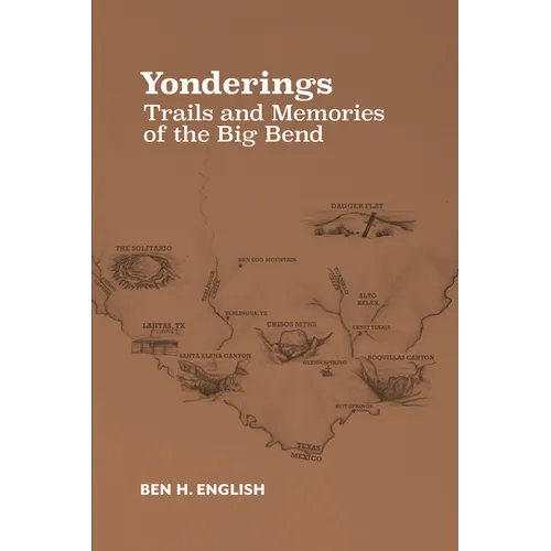 Yonderings: Trails and Memories of the Big Bend - Paperback