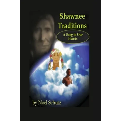 Shawnee Traditions: A Song in Our Hearts - Paperback