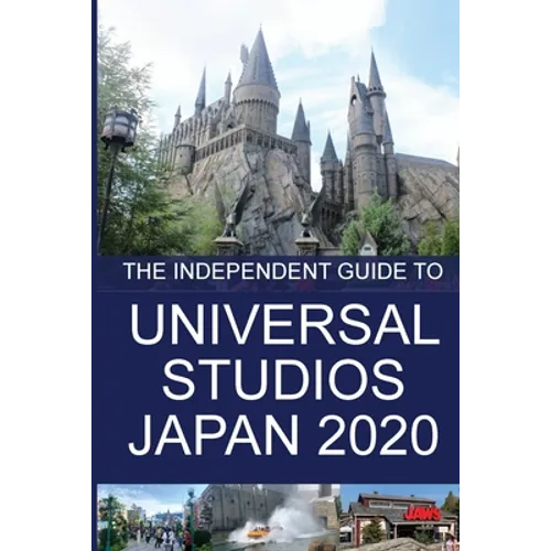 The Independent Guide to Universal Studios Japan 2020 - Paperback