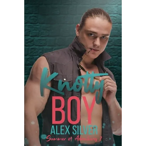 Knotty Boy: An M/M best friend's brother romance - Paperback