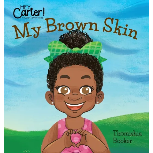 My Brown Skin - Hardcover