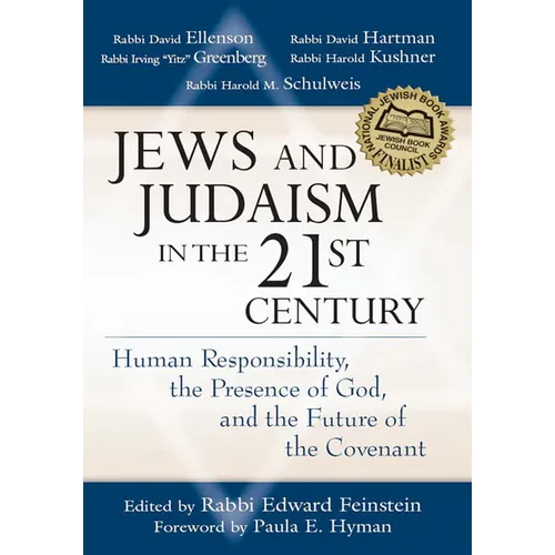 Jews and Judaism in 21st Century: Human Responsibility, the Presence of God and the Future of the Covenant - Hardcover