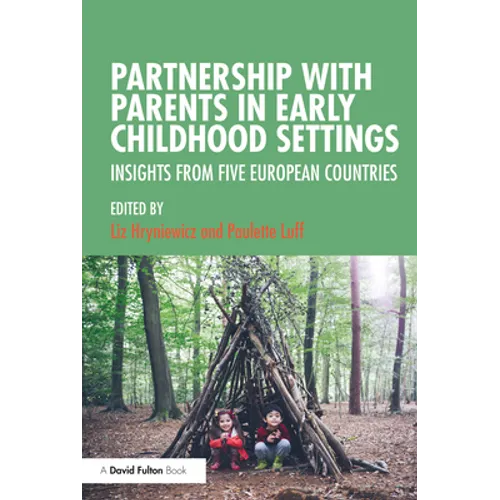 Partnership with Parents in Early Childhood Settings: Insights from Five European Countries - Paperback