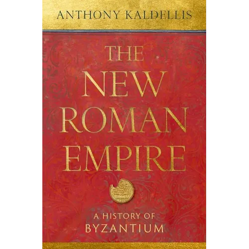 The New Roman Empire: A History of Byzantium - Hardcover