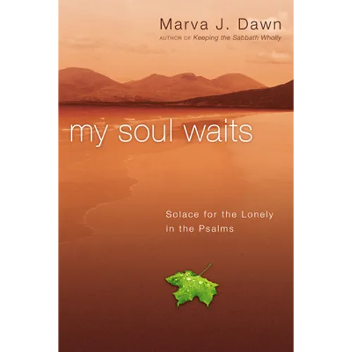 My Soul Waits: Solace for the Lonely in the Psalms - Paperback