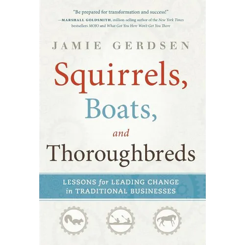 Squirrels, Boats, and Thoroughbreds - Hardcover